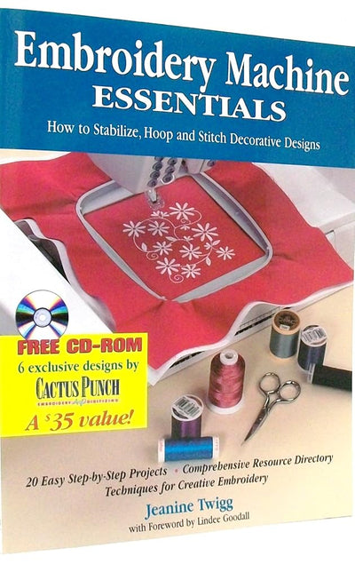 Embroidery Machine Essentials: How to Stabilize, Hoop and Stitch Decorative Designs cover image