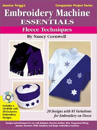 Embroidery Machine Essentials - Fleece Techniques: Jeanine Twigg's Companion Project Series #2 cover image