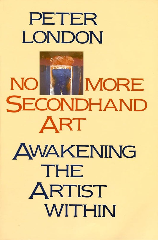 No More Secondhand Art: Awakening the Artist Within cover image