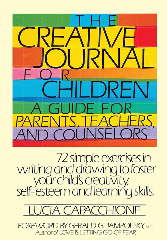 The Creative Journal for Children A Guide for Parents, Teachers and Counselors cover image