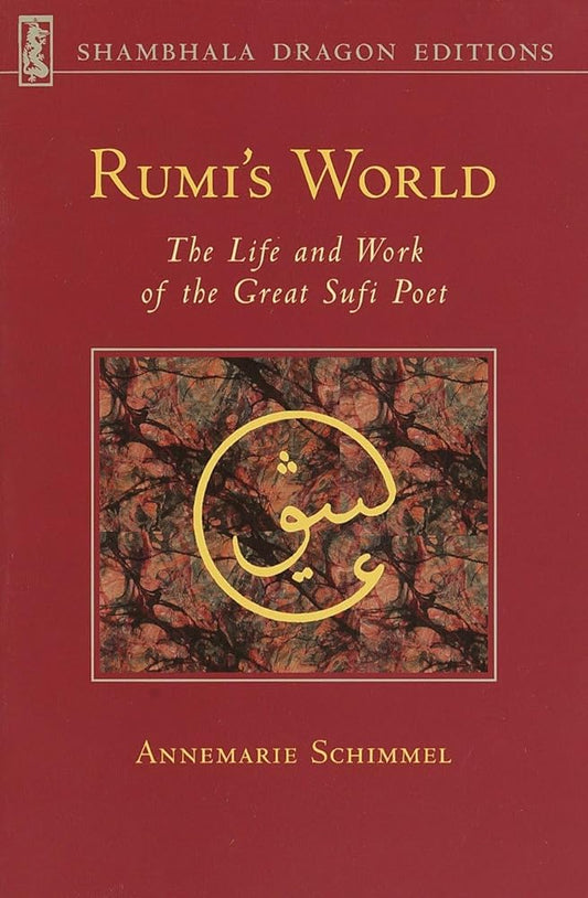 Rumi's World: The Life and Works of the Greatest Sufi Poet cover image