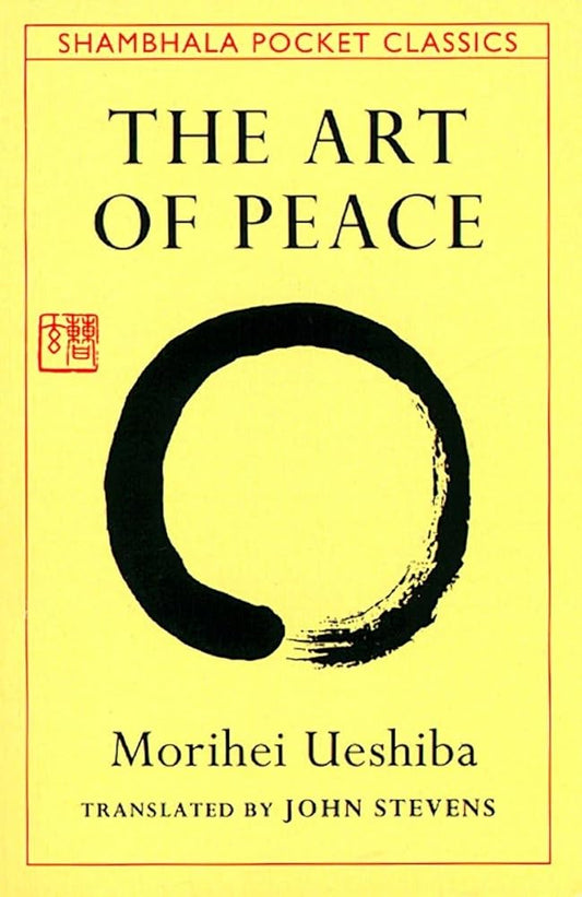 The Art of Peace: Teachings of the Founder of Aikido cover image