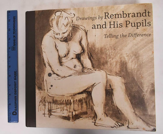 Drawings by Rembrandt and His Pupils: Telling the Difference cover image