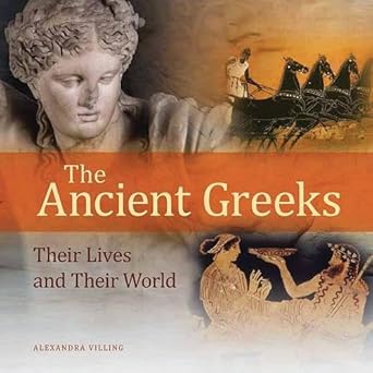 The Ancient Greeks: Their Lives and Their World cover image