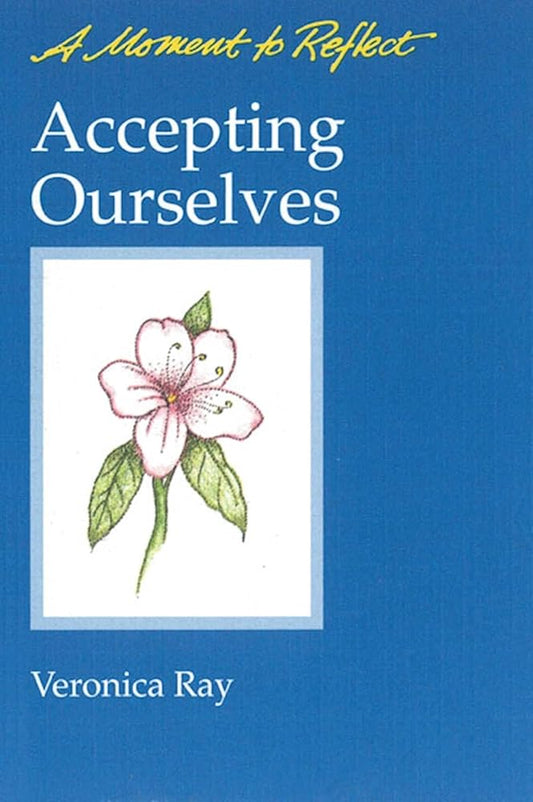 Accepting Ourselves Moments to Reflect: A Moment to Reflect cover image