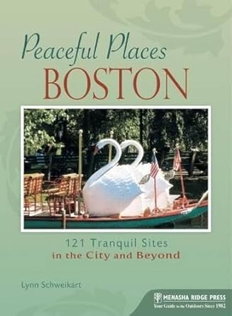 Peaceful Places: Boston: 121 Tranquil Sites in the City and Beyond cover image
