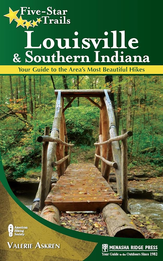Five-Star Trails: Louisville and Southern Indiana: Your Guide to the Area's Most Beautiful Hikes cover image