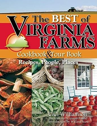 The Best of Virginia Farms Cookbook and Tour Book: Recipes, People, Places cover image