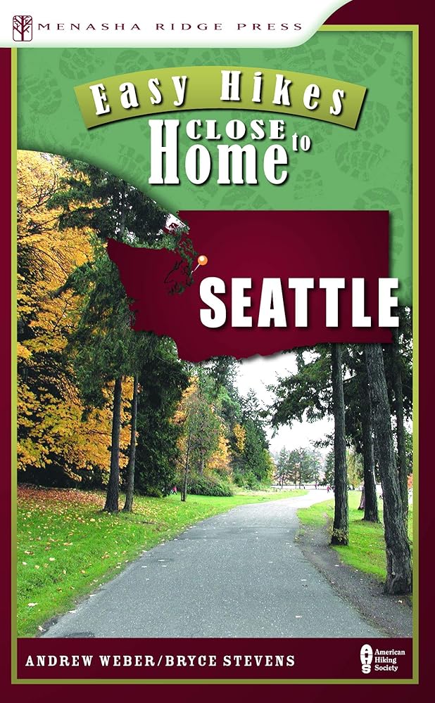 Easy Hikes Close to Home: Seattle cover image