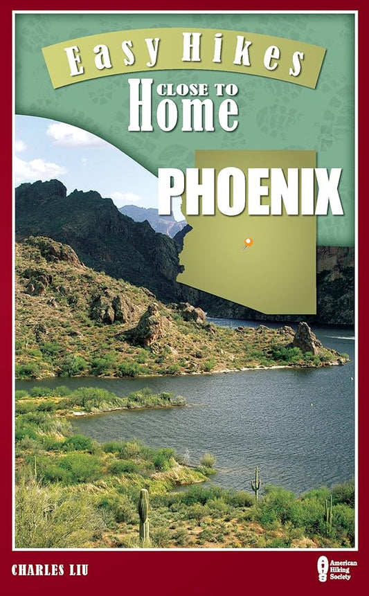 Easy Hikes Close to Home: Phoenix cover image