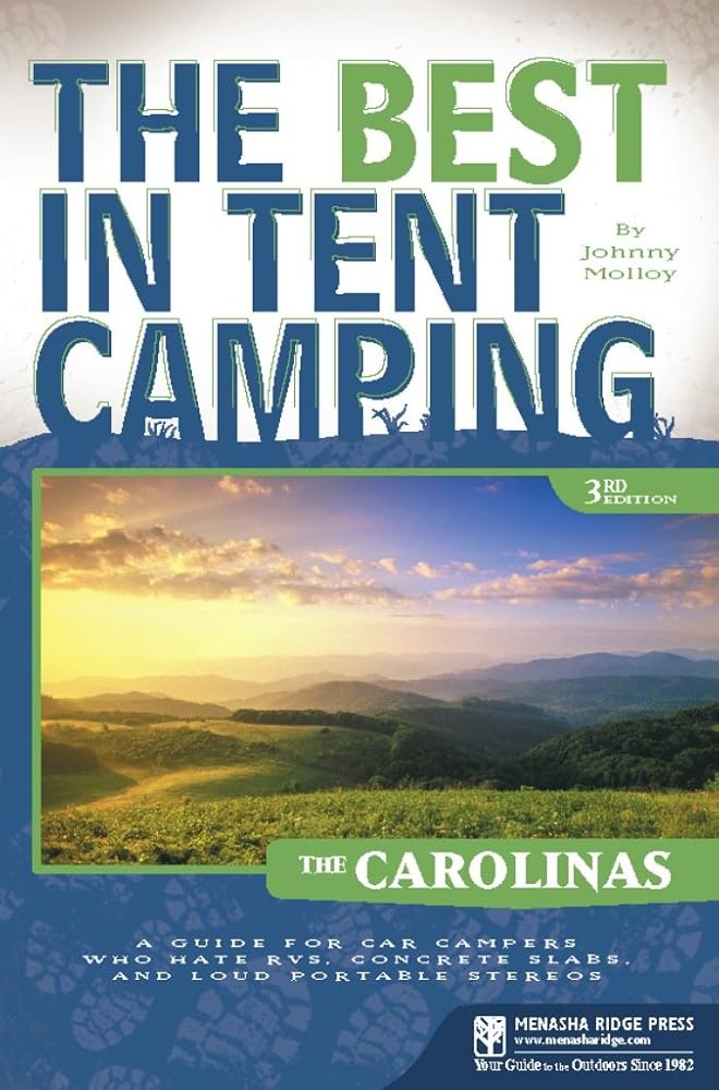 The Best in Tent Camping: The Carolinas: A Guide for Car Campers Who Hate RVs, Concrete Slabs, and Loud Portable Stereos (Best Tent Camping) cover image