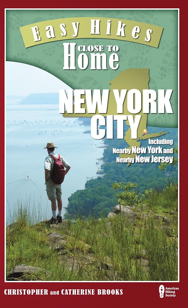 Easy Hikes Close to Home: New York City: Including Nearby New York and Nearby New Jersey cover image