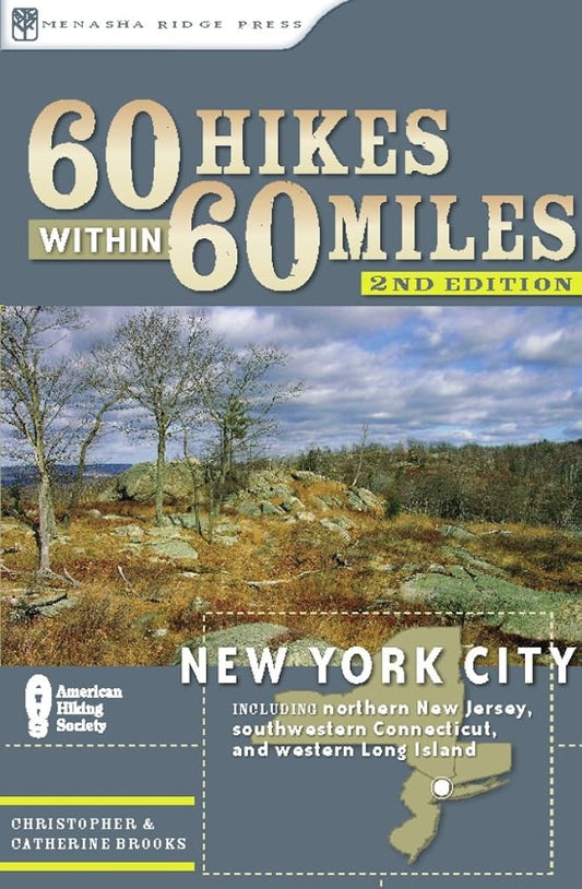 60 Hikes Within 60 Miles: New York City: Including Northern New Jersey, Western Long Island, and ... cover image