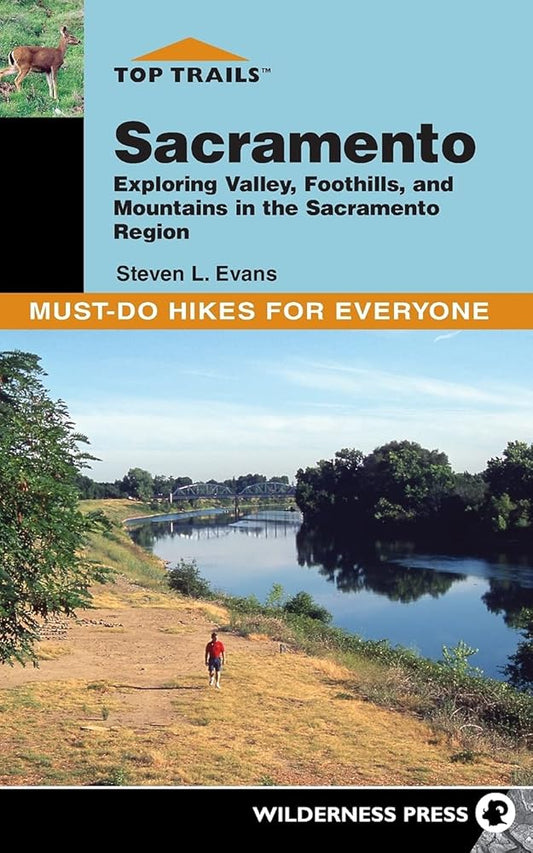 Top Trails: Sacramento: Exploring Valley, Foothills, and Mountains in the Sacramento Region cover image