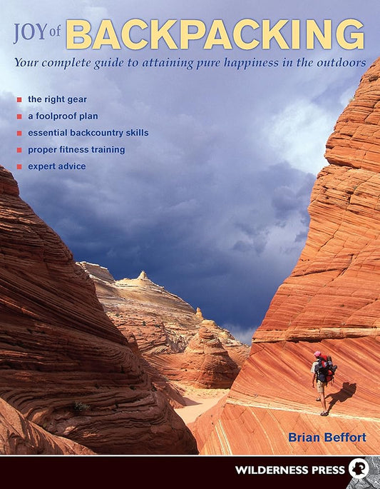 Joy of Backpacking: Your complete guide to attaining pure happiness in the outdoors cover image