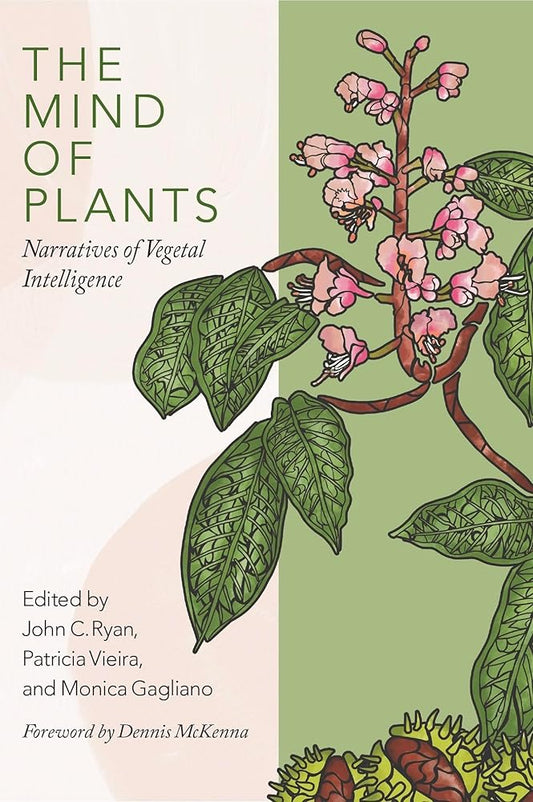 The Mind of Plants: Narratives of Vegetal Intelligence cover image