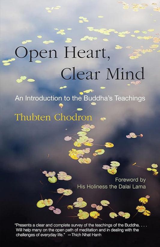 Open Heart, Clear Mind: An Introduction to the Buddha's Teachings cover image