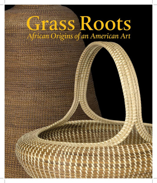 Grass Roots: African Origins of an American Art cover image