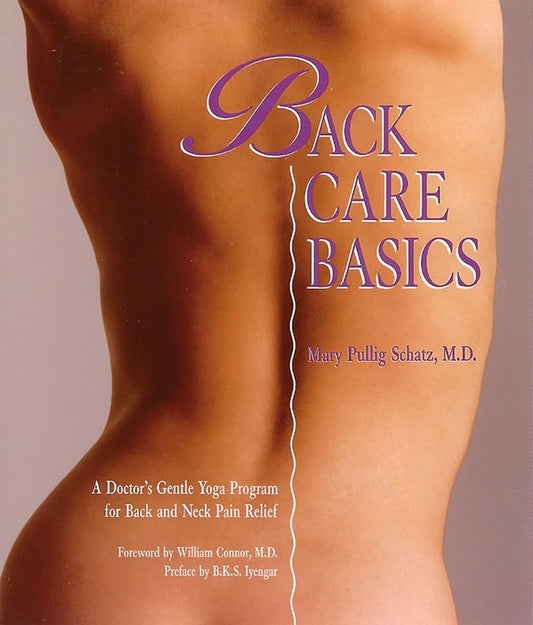 Back Care Basics: A Doctor's Gentle Yoga Program for Back and Neck Pain Relief cover image