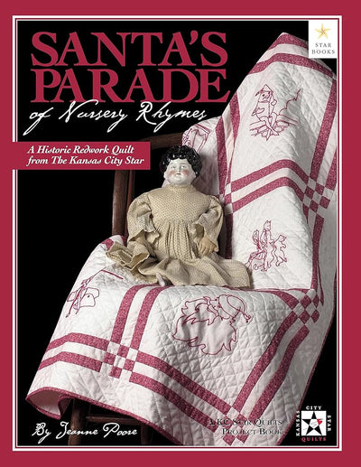 Santa's Parade of Nursery Rhymes: A Historic Redwork Quilt from the Kansas City Star (A Kc Quilts Project Book) cover image