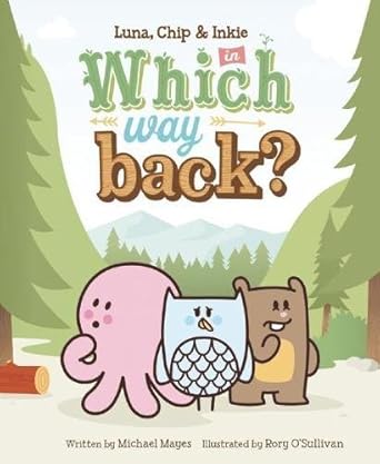 Which Way Back?: Featuring Luna, Chip & Inkie cover image