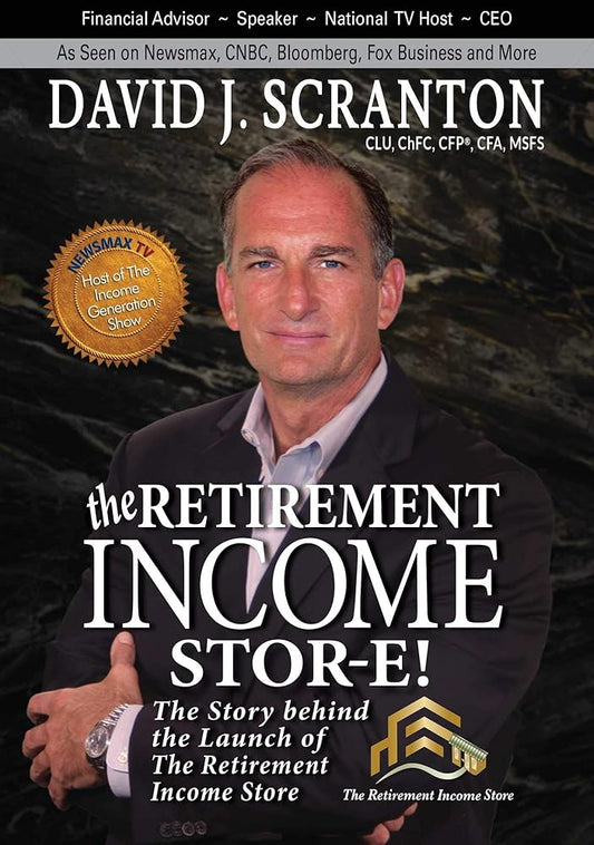 The Retirement Income Stor-E!: The Story Behind the Launch of the Retirement Income Store, LLC cover image