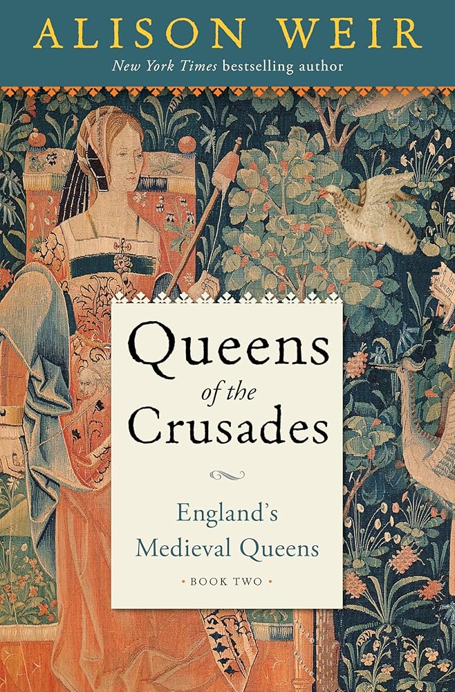 Queens of the Crusades: England's Medieval Queens Book Two cover image