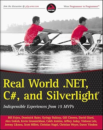 Real World .NET, C#, and Silverlight: Indispensible Experiences from 15 MVPs cover image