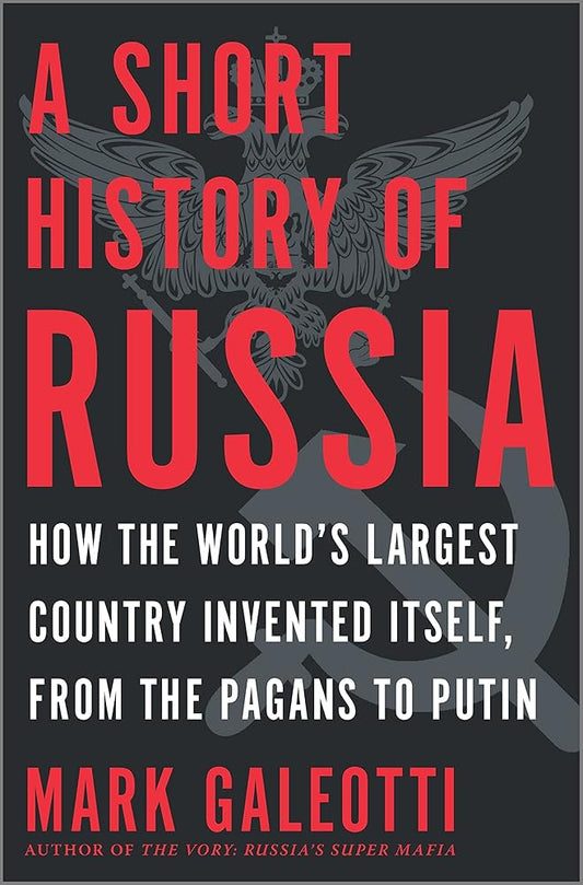 A Short History of Russia: Tracing Russia's Path Through History, from Its Wars and Conquests, Royal Dynasties, Revolutions into the Modern Era Under Putinâ€•a Concise Exploration of a Complex Nation cover image