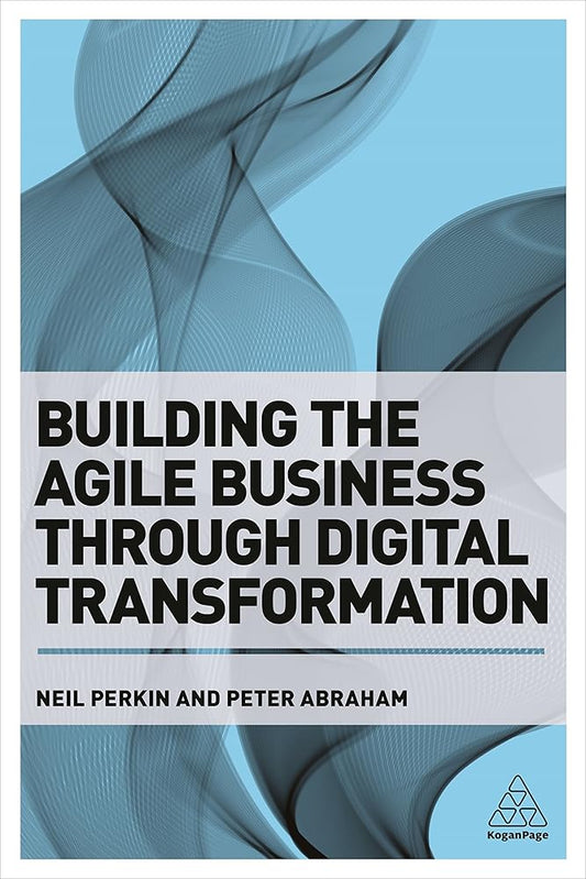 Building the Agile Business through Digital Transformation cover image