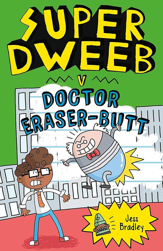 Super Dweeb v Doctor Eraser-Butt (Super Dweeb, 2) cover image