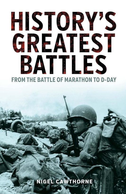 History's Greatest Battles: From the Battle of Marathon to D-Day (Sirius Military History) cover image