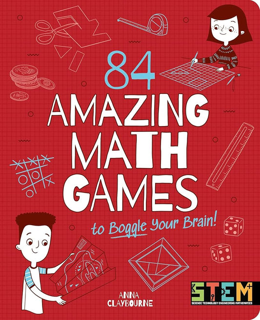 84 Amazing Math Games to Boggle Your Brain! (STEM in Action) cover image