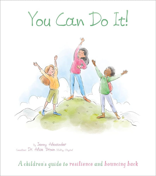 You Can Do It!: A Children's Guide to Resilience and Bouncing Back (Thoughts and Feelings) cover image