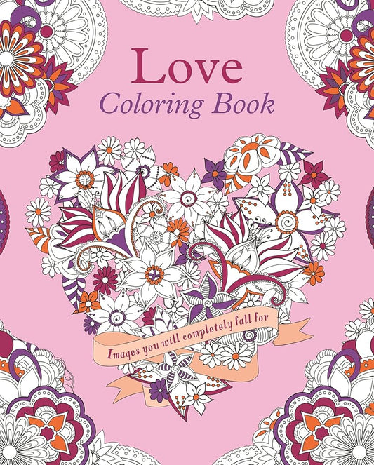 Love Coloring Book: Images You Will Completely Fall For (Sirius Creative Coloring) cover image