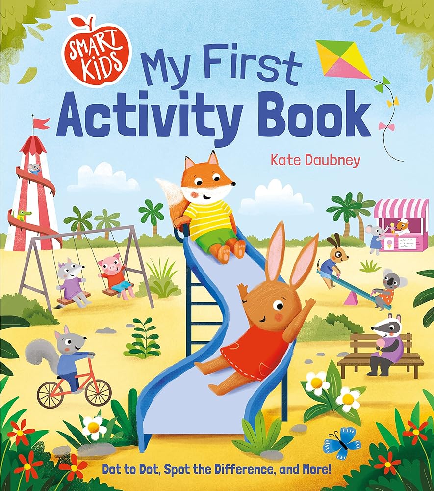 Smart Kids: My First Activity Book: Dot to Dot, Spot the Difference, and More! (Smart Kids' First Activities) cover image