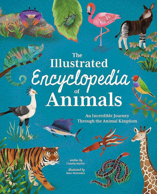 The Illustrated Encyclopedia of Animals: An Incredible Journey through the Animal Kingdom (Arcturus Illustrated Encyclopedias) cover image