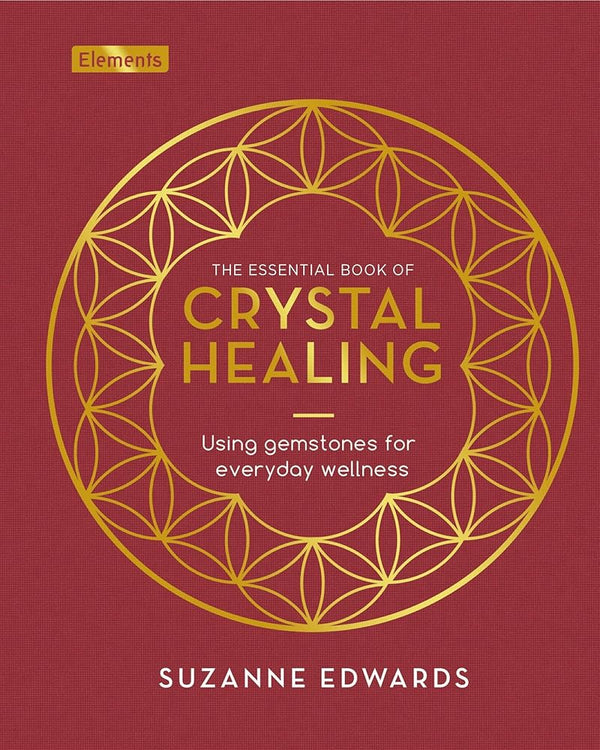 The Essential Book of Crystal Healing: Using Gemstones for Everyday Wellness (Elements) cover image
