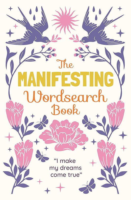 The Manifesting Wordsearch Book: Over 150 puzzles (Sirius Mindful Puzzles) cover image