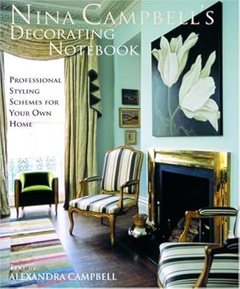 Nina Campbell's Decorating Notebook: Insider Secrets and Decorating Ideas for Your Home cover image