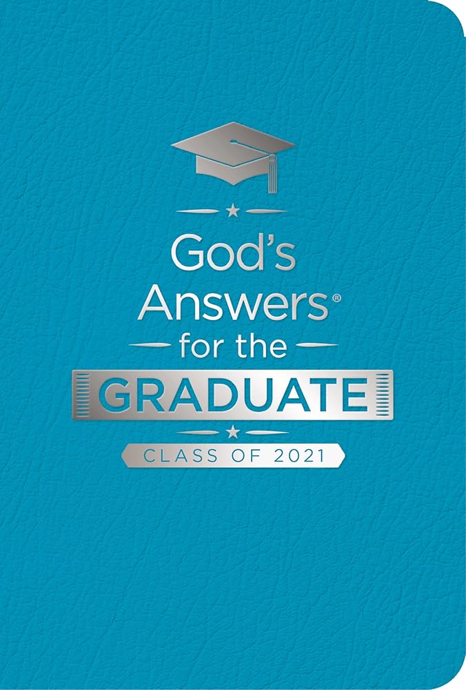 God's Answers for the Graduate: Class of 2021 - Teal NKJV: New King James Version cover image
