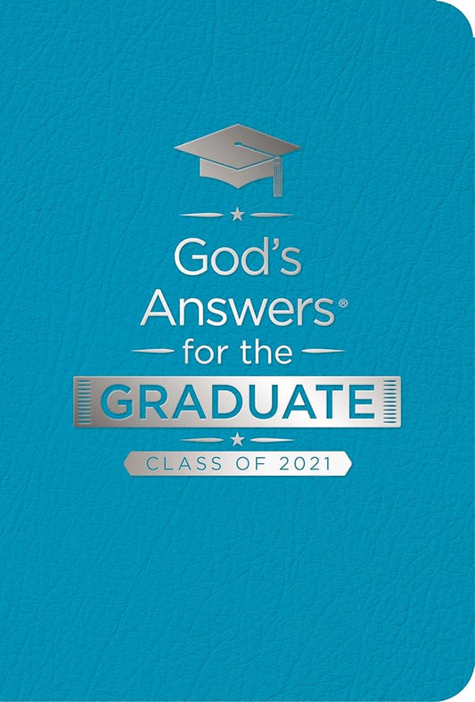 God's Answers for the Graduate: Class of 2021 - Teal NKJV: New King James Version cover image