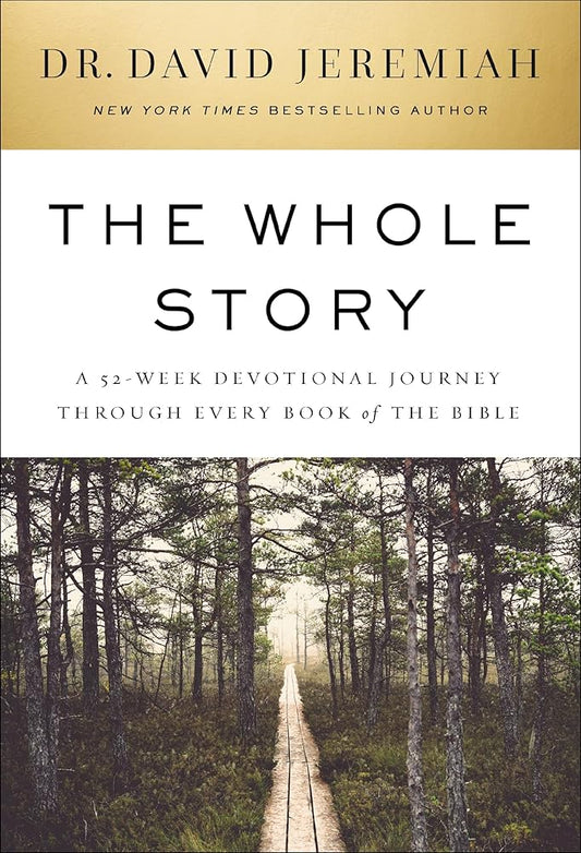 The Whole Story: A 52-Week Devotional Journey Through Every Book of the Bible cover image