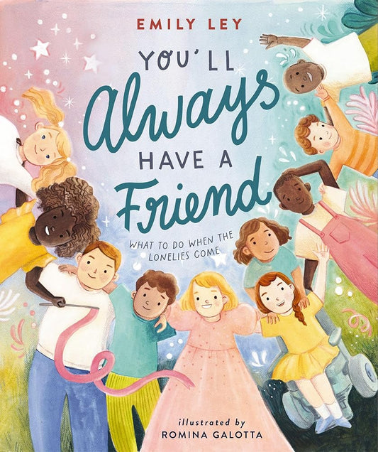 You'll Always Have a Friend: What to Do When the Lonelies Come cover image