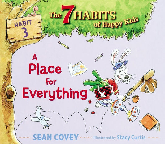 A Place for Everything: Habit 3 (3) (The 7 Habits of Happy Kids) cover image