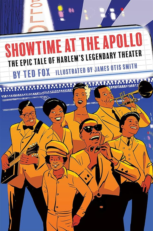 Showtime at the Apollo: The Epic Tale of Harlem's Legendary Theater cover image
