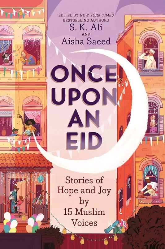 Once Upon an Eid:Stories of Hope and Joy by 15 Muslim Voices cover image