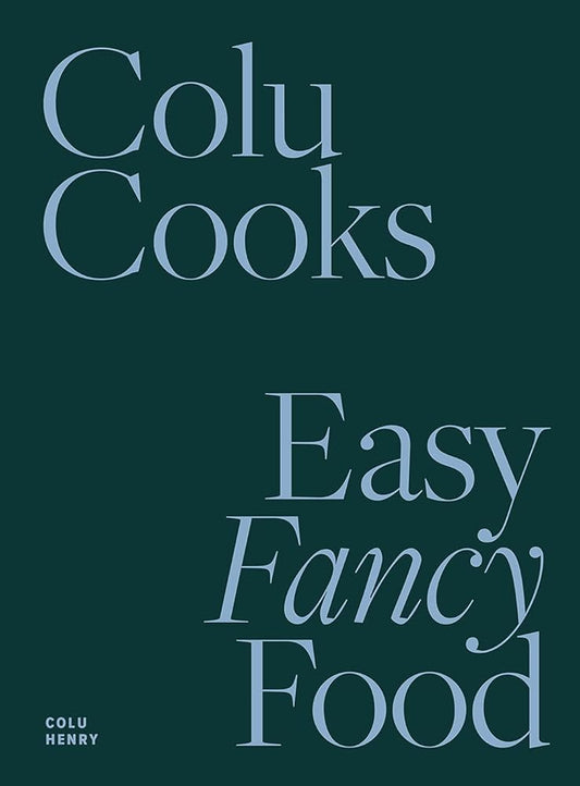 Colu Cooks:Easy Fancy Food cover image