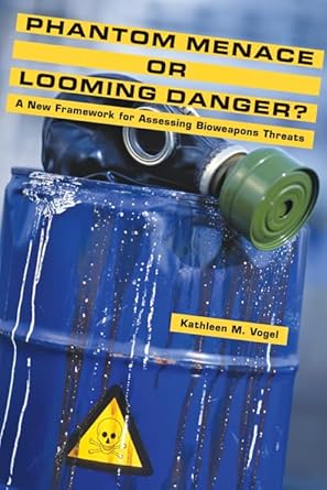Phantom Menace or Looming Danger?: A New Framework for Assessing Bioweapons Threats cover image