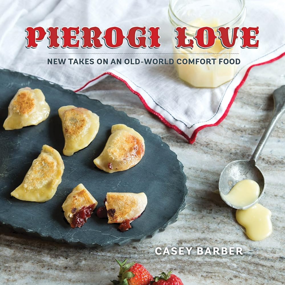 Pierogi Love: New Takes on an Old-World Comfort Food cover image